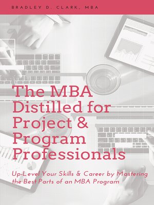 cover image of The MBA Distilled for Project & Program Professionals